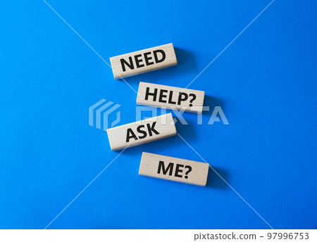 Need help ask me symbol. Concept words Need help ask me on wooden blocks. Beautiful blue background. Business and Need help ask me concept. Copy space 97996753