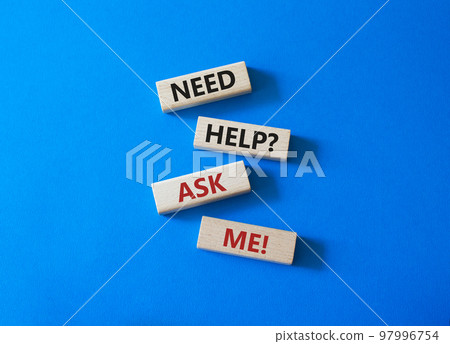 Need help ask me symbol. Concept words Need help ask me on wooden blocks. Beautiful blue background. Business and Need help ask me concept. Copy space 97996754