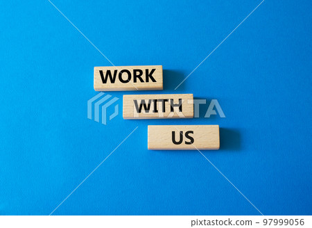 Work with us symbol. Wooden blocks with words Work with us. Beautiful blue background. Business and Work with us concept. Copy space. 97999056