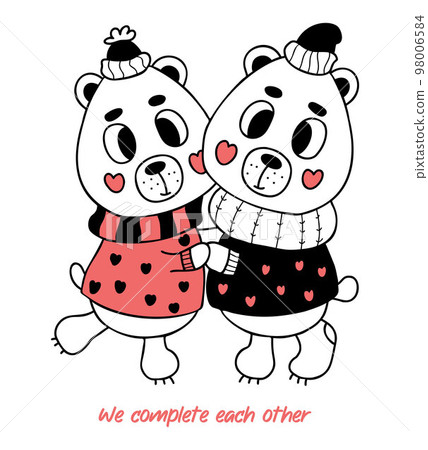 Pair of hugging in love bears in winter clothes. Valentines card. We complete each other. Vector illustration in doodle style. Funny cute animal characters. Pair of hugging in love bears in winter clothes. Valentines card. We complete each other. Vector illustration in doodle style. Funny cute animal characters. 98006584