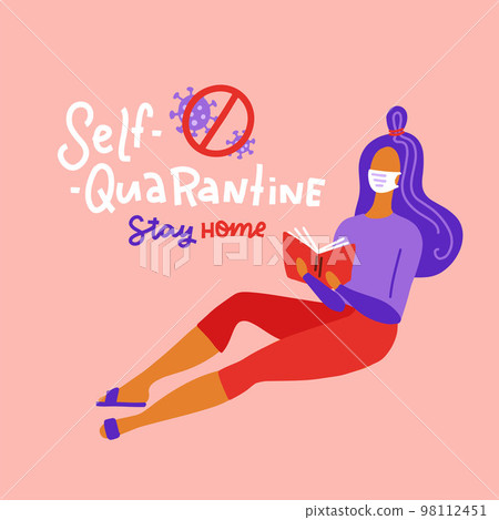 Coronavirus Quarantine concept with young woman reading book alone at home isolated to protect virus. Lettering quote - Self-quarantine. Stay home. COVID-19 Lockdown at home. Flat vector illustration Coronavirus Quarantine concept with young woman reading book alone at home isolated to protect virus. Lettering quote - Self-quarantine. Stay home. COVID-19 Lockdown at home. Flat vector illustration 98112451