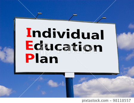 IEP individual education plan symbol. Concept words IEP individual education plan on big billboard on a beautiful blue sky clouds background. Business IEP individual education plan concept. Copy space 98118557