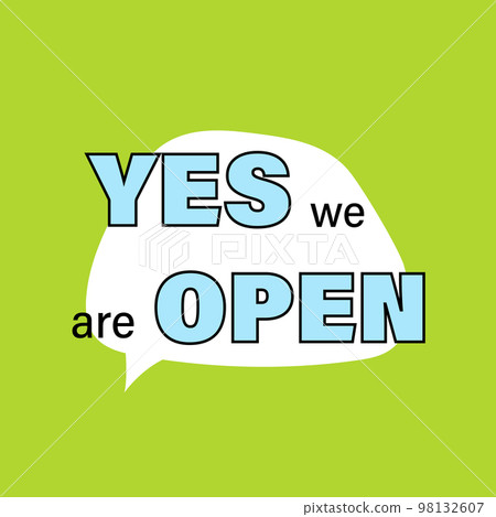 Yes We Are Open. Business regeneration bubble 98132607