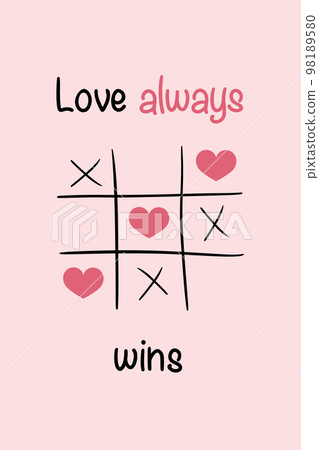 Tic-tac-toe illustration with hearts. Greeting card or valentine day. Lettering love always wins. Vector illustration 98189580