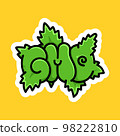 GMO Cannabis Strain Sign Marijuana Package Sticker or T-shirt Design in Cartoon Graffiti Style 98222810