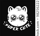 Cute funny little baby cat face. Super cute slogan. Vector hand drawn cartoon kawaii character illustration logo icon. Pet, kitty, cat print for logo,t-shirt,poster concept 98256222