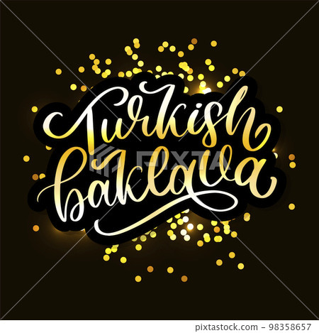 Oriental sweets quote. Baklava desserts hand drawn lettering. Traditional turkish pastries vector design. Arabic national cuisine cookies. Sugar doodle style typography. Black and white Oriental sweets quote. Baklava desserts hand drawn lettering. Traditional turkish pastries vector design. Arabic national cuisine cookies. Sugar doodle style typography. Black and white 98358657