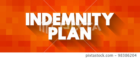Indemnity Plan - insurance company pays a pre-determined percentage of customary charges for a given service, and the insured pays the rest, text concept background 98386204