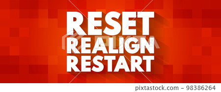 Reset Realign Restart text quote, concept background 98386264