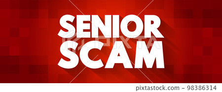 Senior Scam text quote, concept background 98386314
