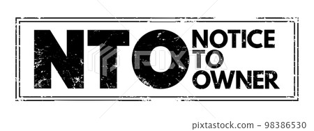 NTO - Notice To Owner acronym text stamp, business concept background NTO - Notice To Owner acronym text stamp, business concept background 98386530