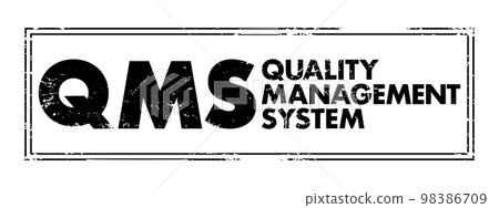 QMS - Quality Management System is a collection of business processes focused on consistently meeting customer requirements, acronym business concept background 98386709