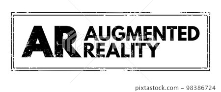 AR Augmented Reality - interactive experience of a real-world environment where the objects that reside in the real world are enhanced by computer-generated information, acronym concept stamp 98386724