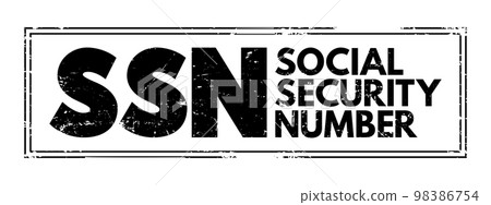 SSN - Social Security Number acronym text stamp, concept background SSN - Social Security Number acronym text stamp, concept background 98386754