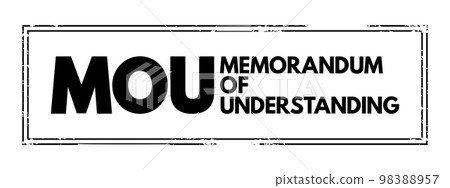MOU - Memorandum Of Understanding acronym, business concept background MOU - Memorandum Of Understanding acronym, business concept background 98388957