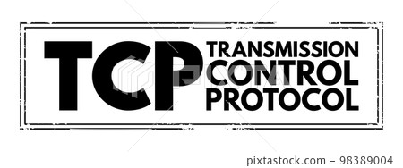 TCP - Transmission Control Protocol is a standard that defines how to establish and maintain a network conversation by which applications can exchange data, acronym text concept background TCP - Transmission Control Protocol is a standard that defines how to establish and maintain a network conversation by which applications can exchange data, acronym text concept background 98389004
