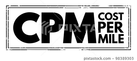 CPM Cost Per Mile - used measurement in advertising, It is the cost an advertiser pays for one thousand views or impressions of an advertisement, acronym text stamp CPM Cost Per Mile - used measurement in advertising, It is the cost an advertiser pays for one thousand views or impressions of an advertisement, acronym text stamp 98389303