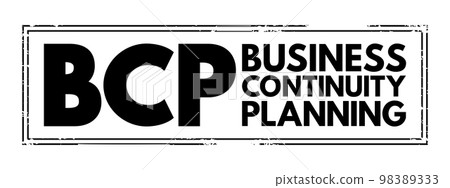 BCP Business Continuity Planning - process involved in creating a system of prevention and recovery from potential threats to a company, acronym text stamp 98389333