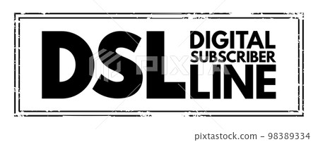 DSL Digital Subscriber Line - technology that are used to transmit digital data over telephone lines, acronym text concept stamp DSL Digital Subscriber Line - technology that are used to transmit digital data over telephone lines, acronym text concept stamp 98389334