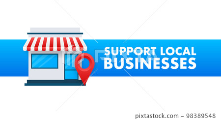 Support Local Businesses. Shop local. Buy Small Business. Vector stock illustration. 98389548