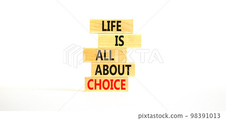 Choice and life symbol. Concept words Life is all about choice on wooden blocks. Beautiful white table white background. Business choice and life concept. Copy space. Choice and life symbol. Concept words Life is all about choice on wooden blocks. Beautiful white table white background. Business choice and life concept. Copy space. 98391013