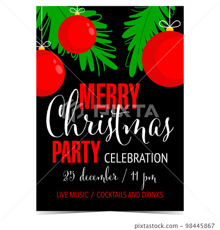 Christmas celebration party poster, banner, invitation card with red Christmas decorations, pine or Christmas tree branches on black background. Vector illustration in flat style. Ready to print. Christmas celebration party poster, banner, invitation card with red Christmas decorations, pine or Christmas tree branches on black background. Vector illustration in flat style. Ready to print. 98445867