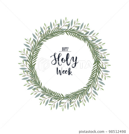 Laurel wreath with text happy Holy Week. Palm Sunday illustration Laurel wreath with text happy Holy Week. Palm Sunday illustration 98512498
