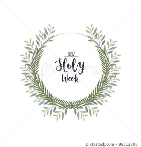 Laurel wreath with text happy Holy Week. Palm Sunday illustration Laurel wreath with text happy Holy Week. Palm Sunday illustration 98512500