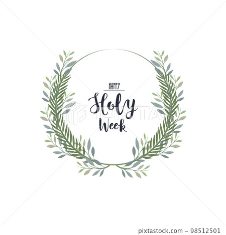 Laurel wreath with text happy Holy Week. Palm Sunday illustration 98512501