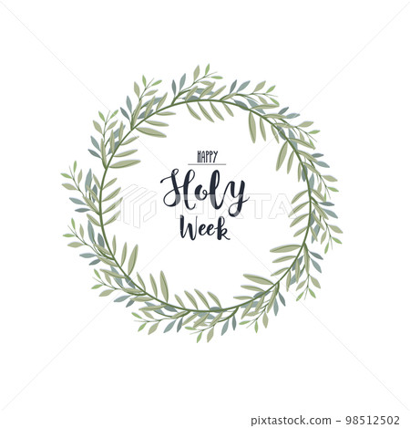 Laurel wreath with text happy Holy Week. Palm Sunday illustration Laurel wreath with text happy Holy Week. Palm Sunday illustration 98512502