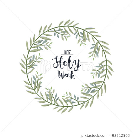 Laurel wreath with text happy Holy Week. Palm Sunday illustration Laurel wreath with text happy Holy Week. Palm Sunday illustration 98512503