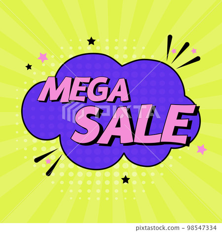 Comic speech bubble with expression text mega sale. Vector bright dynamic cartoon illustration in retro pop art style isolated on yellow background. Vector illustration 98547334