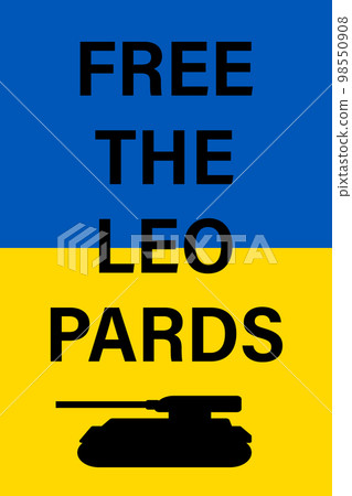 Free The Leopards typography poster. Lettering , help Ukraine placard, stop war in Ukraine Free The Leopards typography poster. Lettering , help Ukraine placard, stop war in Ukraine 98550908