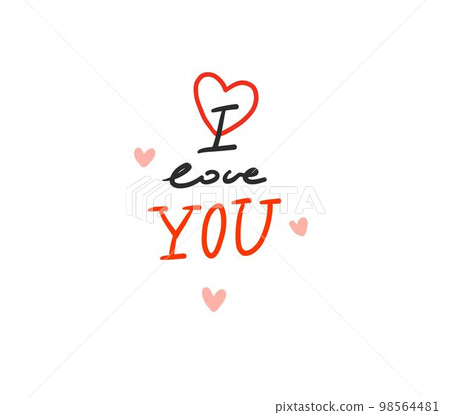 Hand drawn vector abstract graphic illustration Valentines day design elements, abstract I love you,lettering quote. Love design concept handwritten text.Valentines beautiful design concept isolated. 98564481