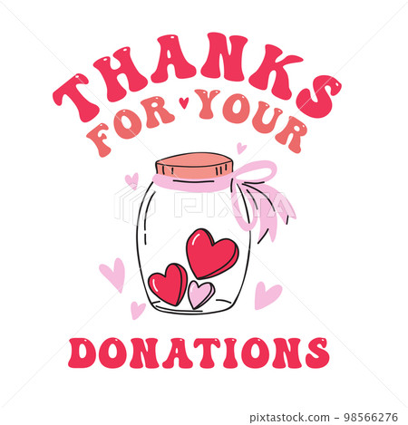Thanks for your donations sign for a charity event with cute jar with hearts. Thanks for your donations sign for a charity event with cute jar with hearts. 98566276