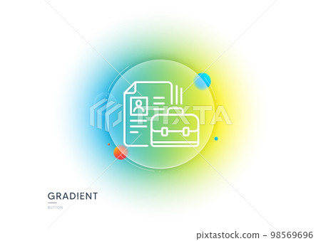 Business case with CV line icon. Gradient blur button with glassmorphism. Portfolio symbol. Vacancy or Hiring sign. Transparent glass design. Vacancy line icon. Vector 98569696