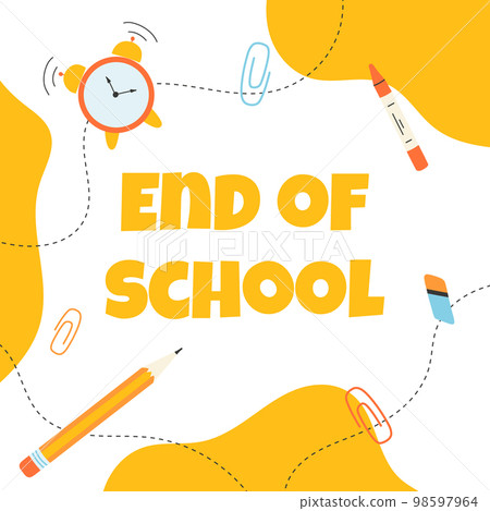End of school. Poster banner end of school. Last day of school. Abstract school poster. Vector illustration. Flat cartoon style. End of school. Poster banner end of school. Last day of school. Abstract school poster. Vector illustration. Flat cartoon style. 98597964