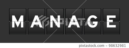 Black color analog flip board with word manage on gray background Black color analog flip board with word manage on gray background 98632981