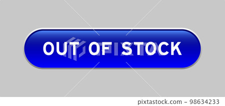 Blue color capsule shape button with word out of stock on gray background 98634233