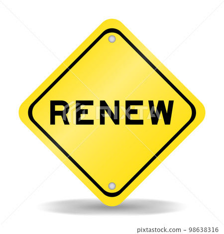 Yellow color transportation sign with word renew on white background 98638316