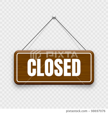 Wooden closed hanging signboard. Vintage made of wood door sign for cafe, restaurant, bar or retail store. Announcement banner, information signage for business or service. Vector illustration Wooden closed hanging signboard. Vintage made of wood door sign for cafe, restaurant, bar or retail store. Announcement banner, information signage for business or service. Vector illustration 98697076