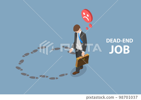 3D Isometric Flat Vector Conceptual Illustration of Dead-end Job 98701037