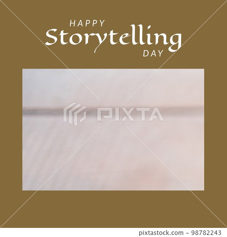 Composition of happy storytelling day text over blurred background with copy space Composition of happy storytelling day text over blurred background with copy space 98782243