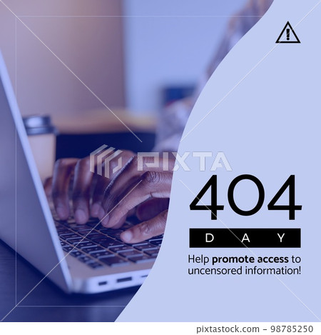 Composition of 404 day help promote access to uncensored information text over hands using laptop 98785250
