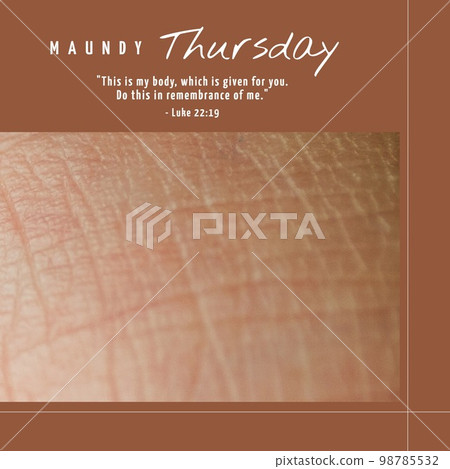 Composition of maundy thursday text and copy space on brown background Composition of maundy thursday text and copy space on brown background 98785532