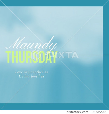 Composition of maundy thursday text and copy space over clouds background Composition of maundy thursday text and copy space over clouds background 98785586