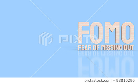 The Fear of missing out or fomo wood text for documentary or business concept 3d rendering The Fear of missing out or fomo wood text for documentary or business concept 3d rendering 98816296