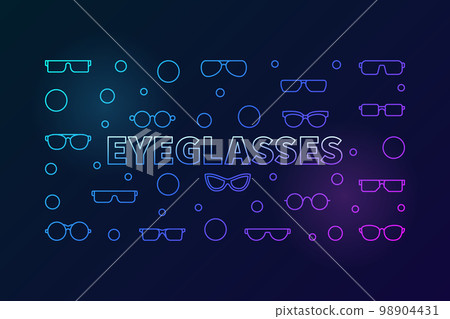 Eyeglasses colored horizontal line illustration. Vector banner Eyeglasses colored horizontal line illustration. Vector banner 98904431