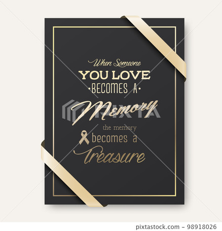 Vector Vertical A4 Funeral Card. When Someone You Love Becomes a Memory the Memory Becomes a Treasure. Quote Funeral Design Template for Card Invitation with Silk Ribbon 98918026