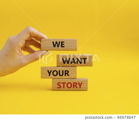 We want your story symbol. Concept words We want your story on wooden blocks. Beautiful yellow background. Businessman hand. Business and We want your story concept. Copy space. We want your story symbol. Concept words We want your story on wooden blocks. Beautiful yellow background. Businessman hand. Business and We want your story concept. Copy space. 98978647